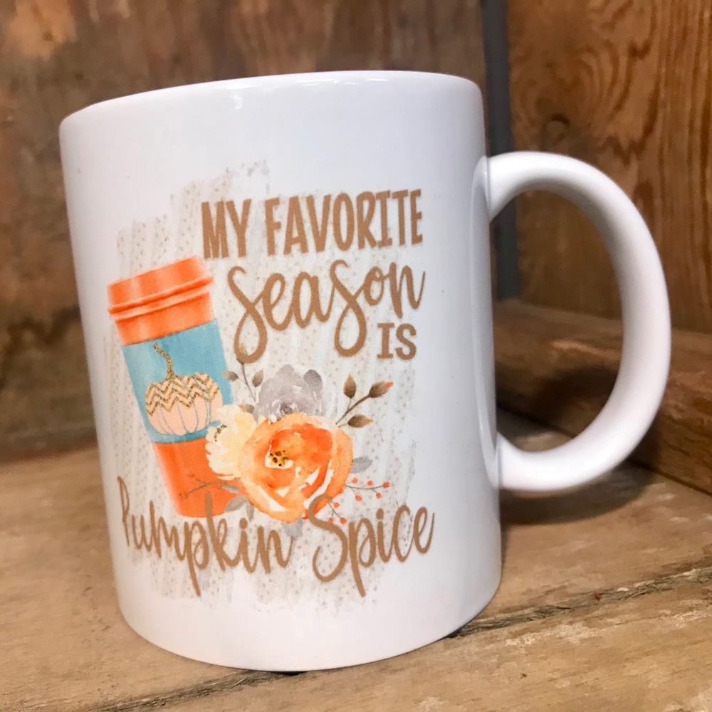 Pumpkin Spice Is My Favorite Season - Ceramic Mug